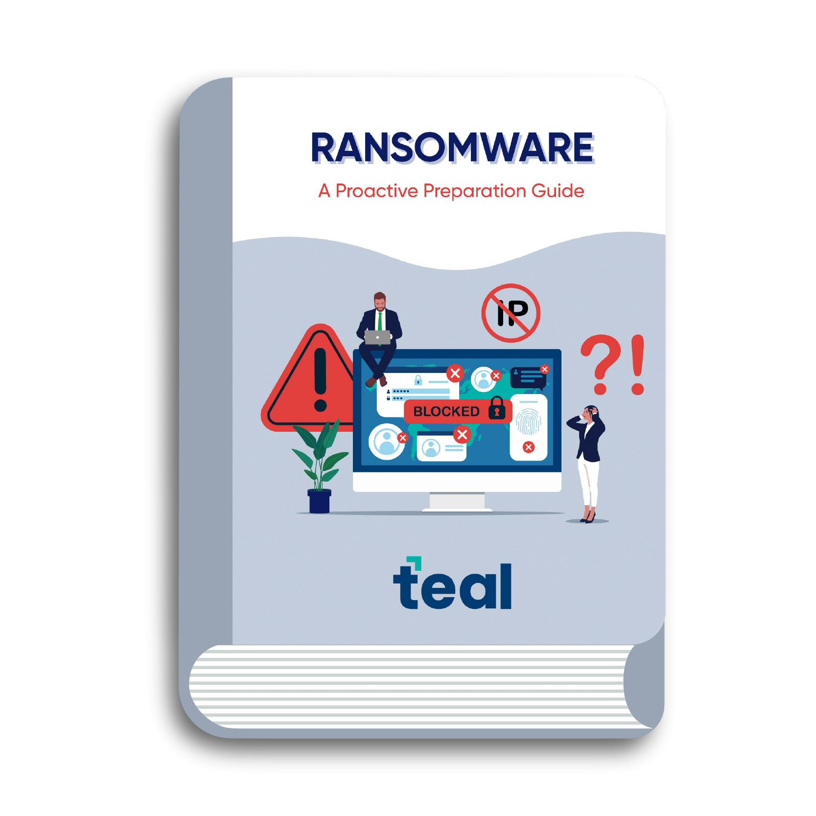 Ransomware: A Proactive Preparation Guide